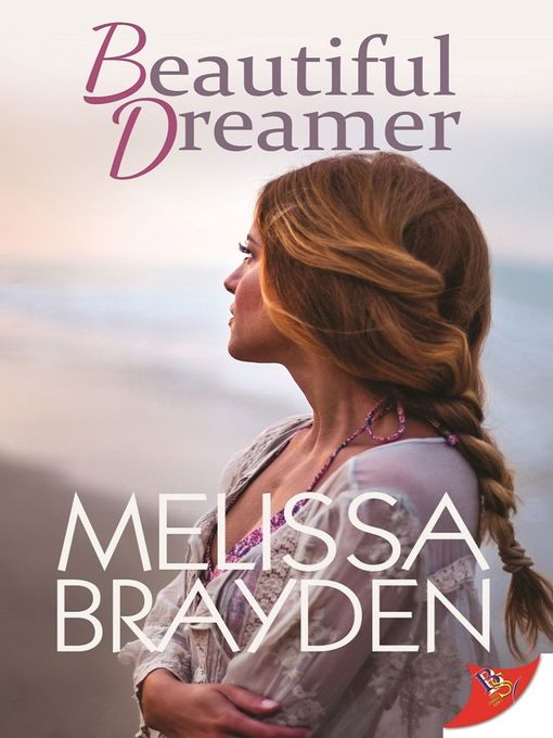 Title details for Beautiful Dreamer by Melissa Brayden - Wait list